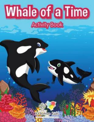 Whale of a Time Activity Book by Kids, Kreative, Brand New, Free shipping in ...