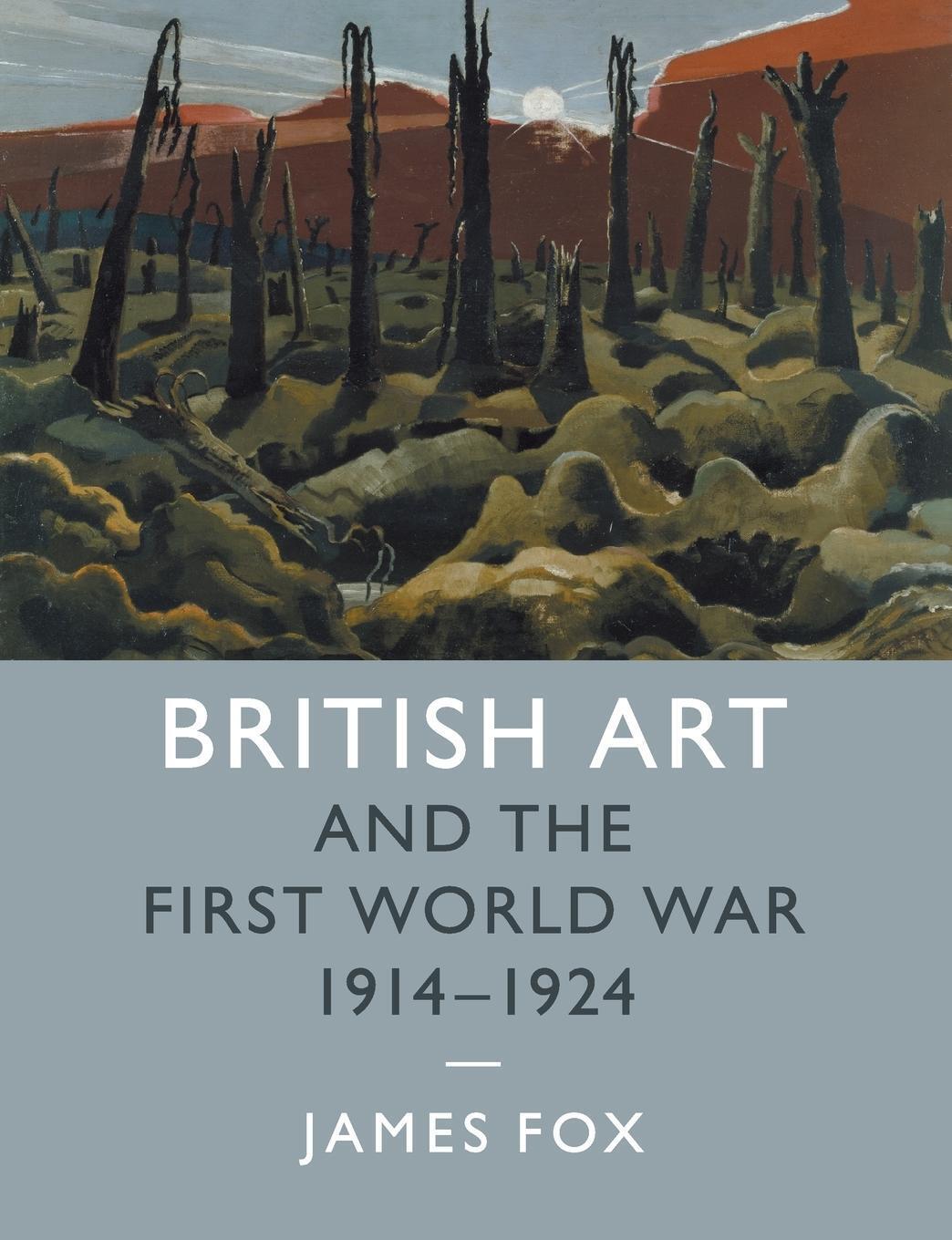 Thumbnail - British Art And The First World War, 1914-1924 | James Fox |