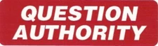 Motorcycle Sticker for Helmets or toolbox #366 Question Authority