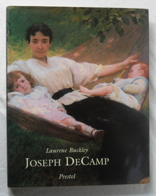 Joseph DeCamp: Master Painter of the Boston School by Laurene Buckley Hardback