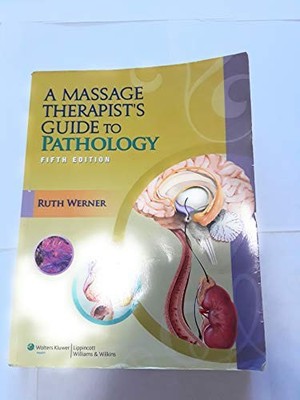 A Massage Therapist's Guide to Pathology ... by Ruth Werner Paperback / softback