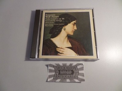 Wolf-Ferrari: Violin Concerto op.26 / Serenade for String in E flat major [Audio