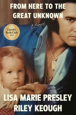 From Here to the Great Unknown: Oprah's Book Club: A Memoir by Presley: Used