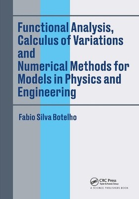 Functional Analysis, Calculus of Variations and Numerical Methods for Models in