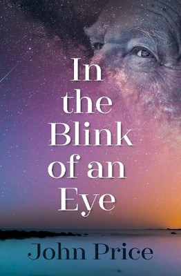 John Price In the Blink of an Eye (Paperback)