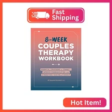 8-Week Couples Therapy Workbook: Essential Strategies to Connect, Improve Commun