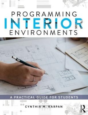 Programming Interior Environments: A Practical Guide for Students [Hardback]