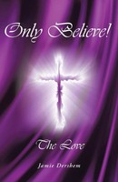 Jamie Dershem | Only Believe! | Taschenbuch | Englisch (2014) | Westbow Press