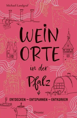 Michael Landgraf / Weinorte in der Pfalz