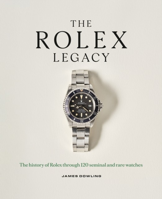 The Rolex Legacy by James Dowling - 9781788405966 - Image 3
