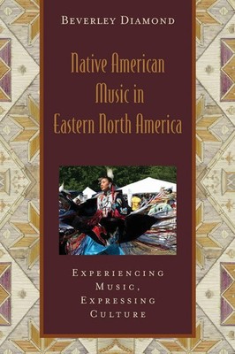 Native American Music in Eastern North America Beverley Diamond Taschenbuch Buch