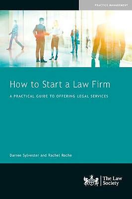 How to Start a Law Firm: A Practical Guide to Offering Legal Services by...
