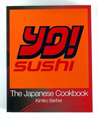 YO! SUSHI - THE JAPANESE COOKBOOK