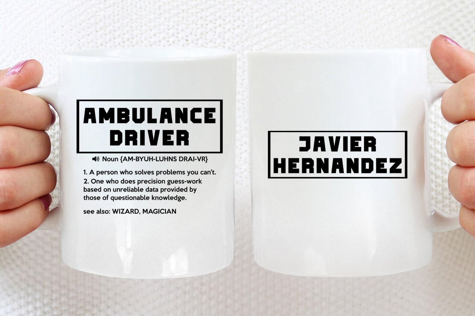 Funny Ambulance Driver Gift Ambulance Driver Mug Retirement Gift Thank You Gift