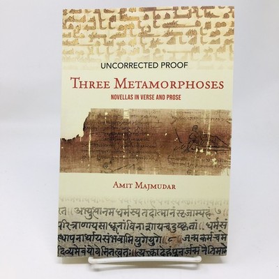 Three Metamorphoses ARC by Amit Majmudar 3 Novellas in Verse & Prose Proof