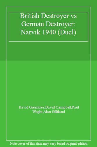 British Destroyer vs German Destroyer: Narvik 1940 (Duel),David