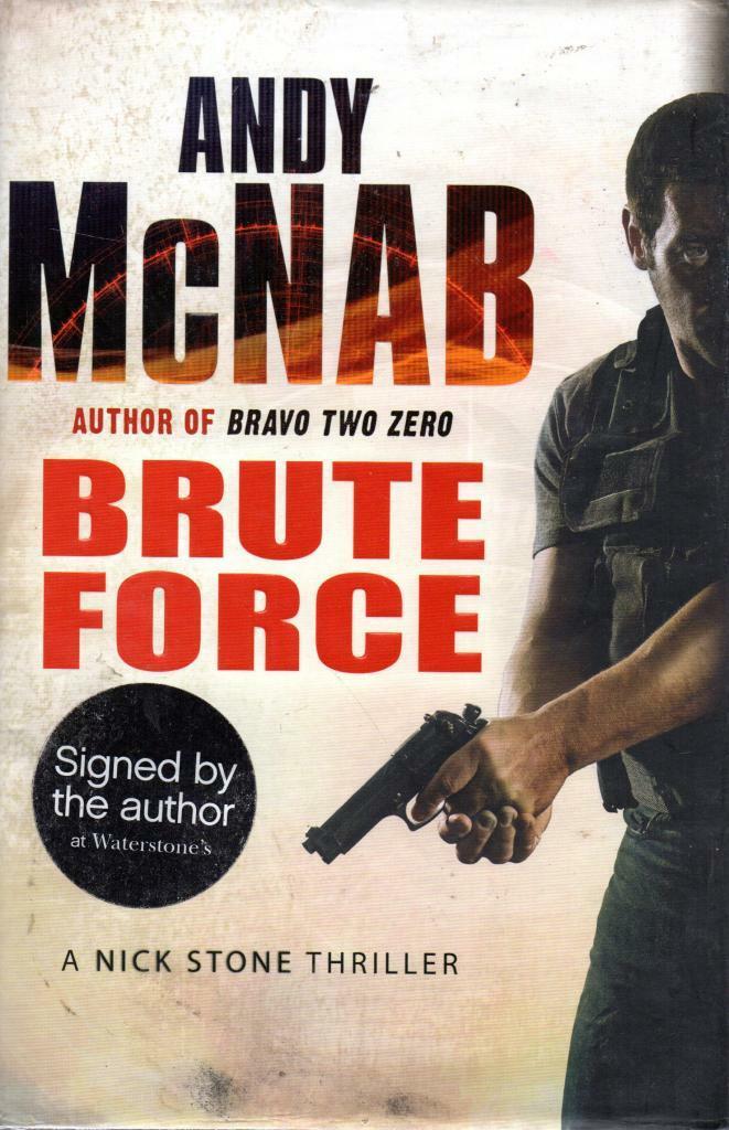 Brute Force - Andy McNab - First Edition - SIGNED - Good - Hardcover