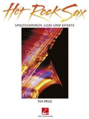 Price, Tim - Hot rock sax: - Spieltechniken, Licks und Effekte