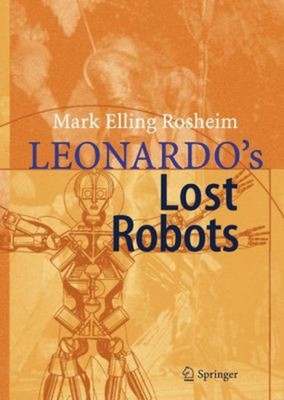 Leonardo's Lost Robots Hardcover Mark Elling Rosheim