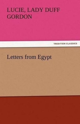 Letters from Egypt by Lucie Lady Duff Gordon (English) Paperback Book