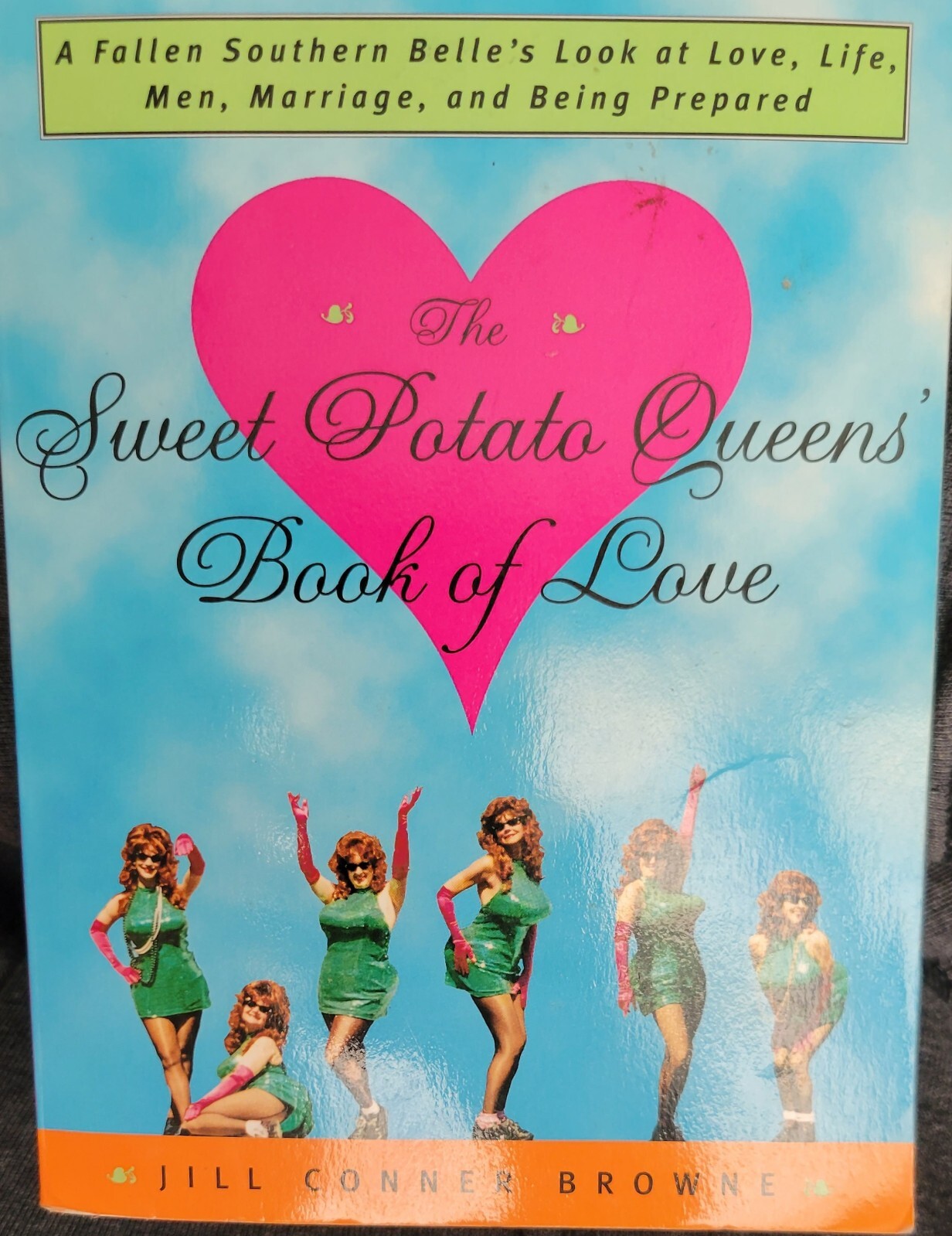 The Sweet Potato Queens' Book of Love A Fallen Southern Belle's Look
