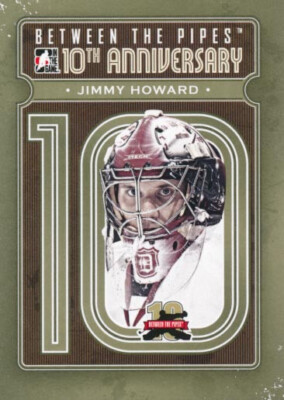 2011-12 Between the Pipes 10TH ANNIVERSARY #9 JIMMY HOWARD - Detroit Red Wings