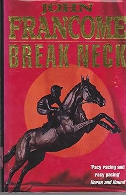 Break Neck, Francome, John, Used; Good Book