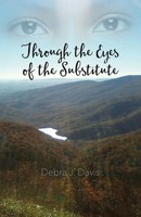 Debra J. Davis | Through The Eyes Of The Substitute | Taschenbuch | Englisch