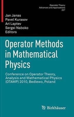 Operator Methods in Mathematical Physics: Conference on Operator Theory, Analysi