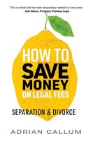 How To Save Money On Legal Fees | Separation And Divorce | Adrian Callum | Buch