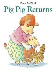 Pig Pig Returns - Hardcover By McPhail, David - GOOD