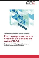 Plan De Negocios Para La CreacióN De 'Sonidos De ÁValon' S.A.S Diana Valeria Cub