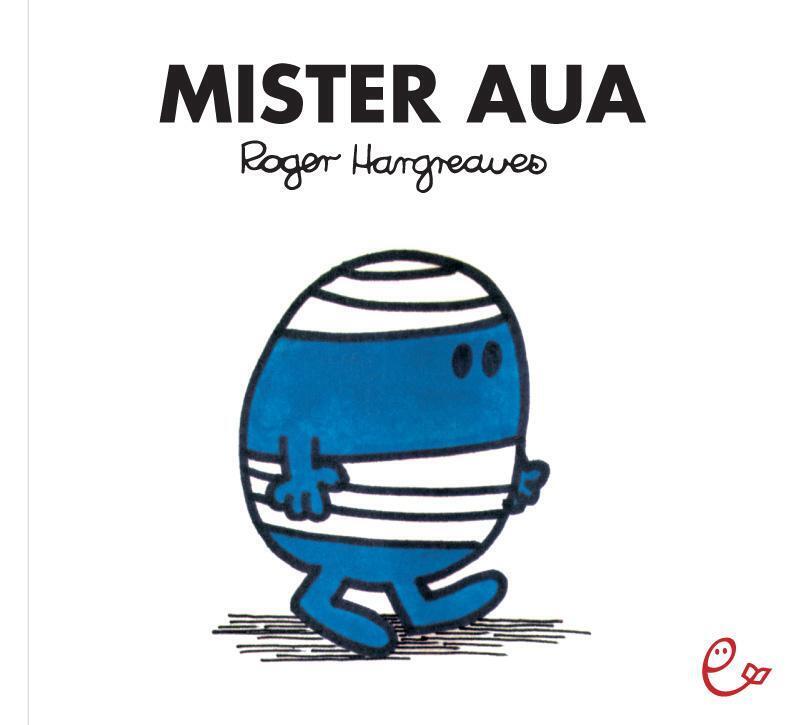 Mister Aua | Roger Hargreaves | Taschenbuch | Mr. Men Und Little Miss