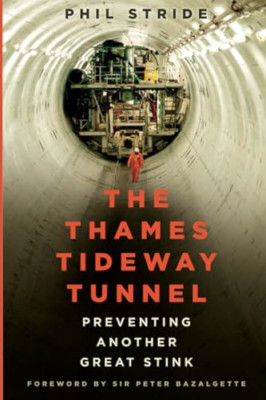 The Thames Tideway Tunnel: Preventing Another Great Sti - Paperback / softback N