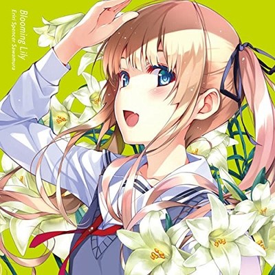 How to Raise a Boring Girlfriend ''Blooming Lily'' Eriri Saw [CD single]