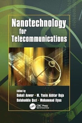Nanotechnology for Telecommunications by Sohail Anwar 9781138113817 NEW