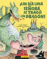Un da una seora se trag un dragn! (There Was an Old Lady Who Swallowed a Dra...