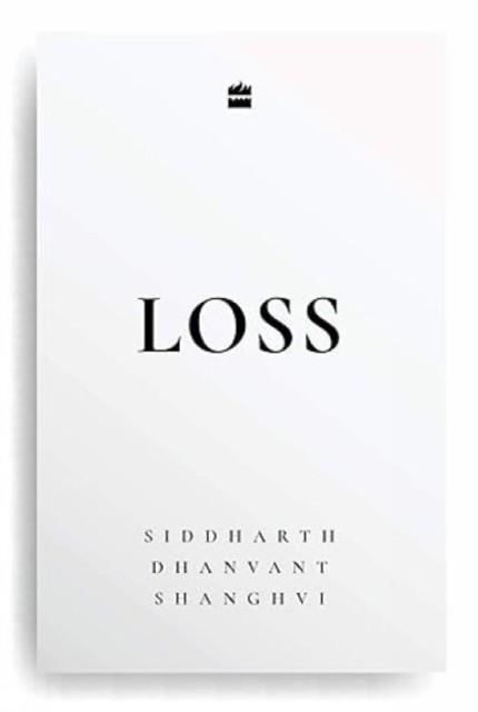Loss by Siddharth Dhanvant Shanghvi HARDBACK 9789353575984