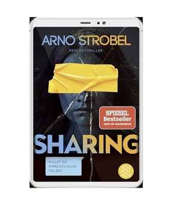 Sharing - Willst du wirklich alles teilen?: Psychothriller | Gewinner des Krimi-