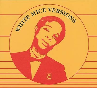 WHITE MICE White Mice Versions Music CDs New