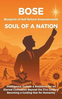 Blueprint of Self-Reliant Empowerment SOUL OF A NATION: Intelligence, Culture &