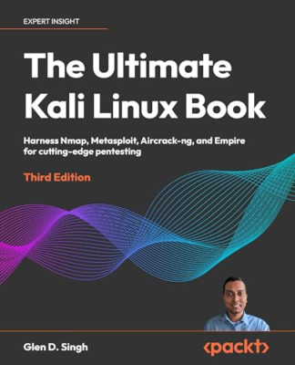 The Ultimate Kali Linux Book - Third Edition: Harness N - Paperback NEW Singh, G