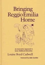 Bringing Reggio Emilia Home : An Innovative Approach to Early Chi