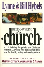 Rediscovering Church By Lynne and Bill Hybels