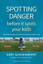 Spotting Danger Before It Spots Your KIDS - 9781594398117