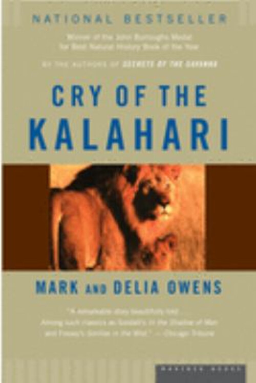 Discover the Wild with Cry of the Kalahari by Delia and Mark Owens