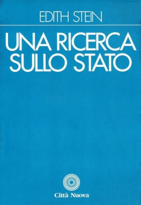 EDITH STEIN - UNA RICERCA SULLO STATO - CITTA' NUOVA r3
