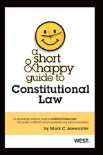 A Short and Happy Guide to Constitut..., Mark Alexander