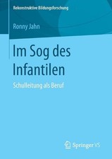 Im Sog des Infantilen: Schulleitung als Beruf by Ronny Jahn (German) Paperback B