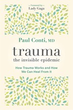 TRAUMA: THE INVISIBLE EPIDEMIC: